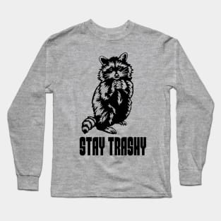 Stay Trashy Possum Raccoon Long Sleeve T-Shirt